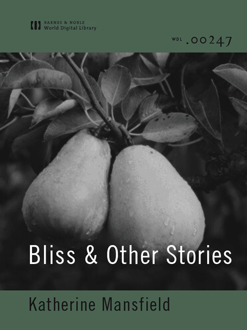Title details for Bliss & Other Stories by Katherine Mansfield - Available
